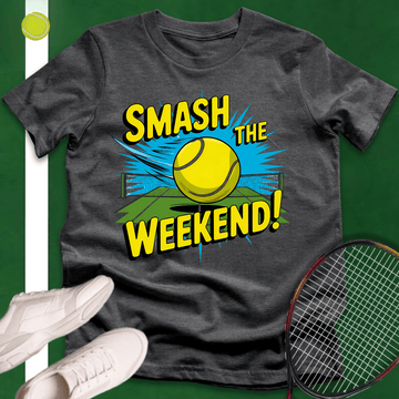 Smash The Weekend T-Shirt