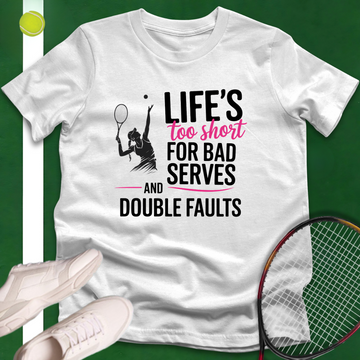 No Bad Serves T-Shirt