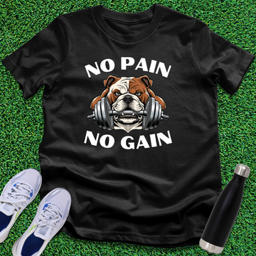 No Pain, No Gain T-Shirt
