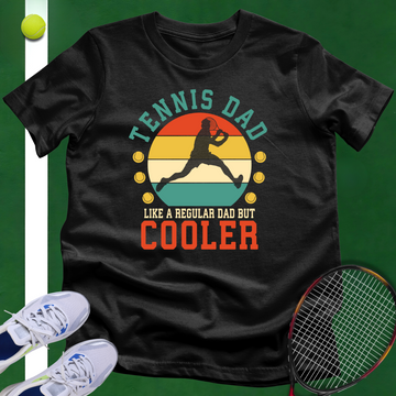 Cool Tennis Dad T-Shirt