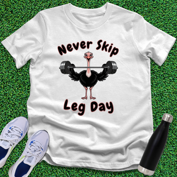 Never Skip Leg Day T-Shirt