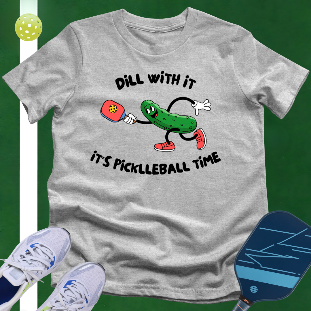 Dill With It T-Shirt
