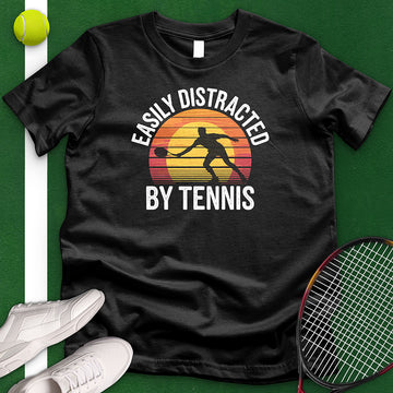 Easily Distracted By Tennis T-Shirt