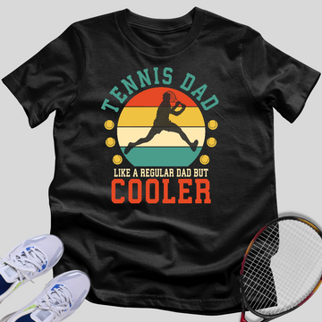 Cool Tennis Dad T-Shirt