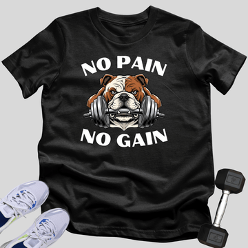 No Pain, No Gain T-Shirt