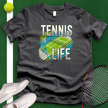 Tennis Is Life T-Shirt