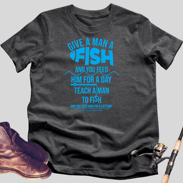 Give a Man a Fish T-Shirt