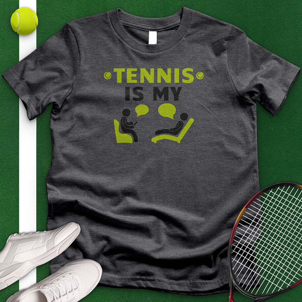 Tennis Is My Therapy T-Shirt