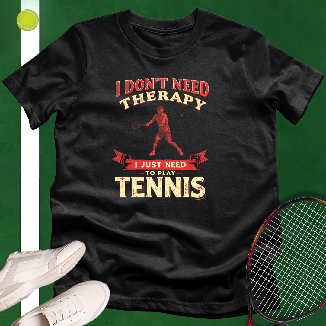 Tennis Over Therapy T-Shirt