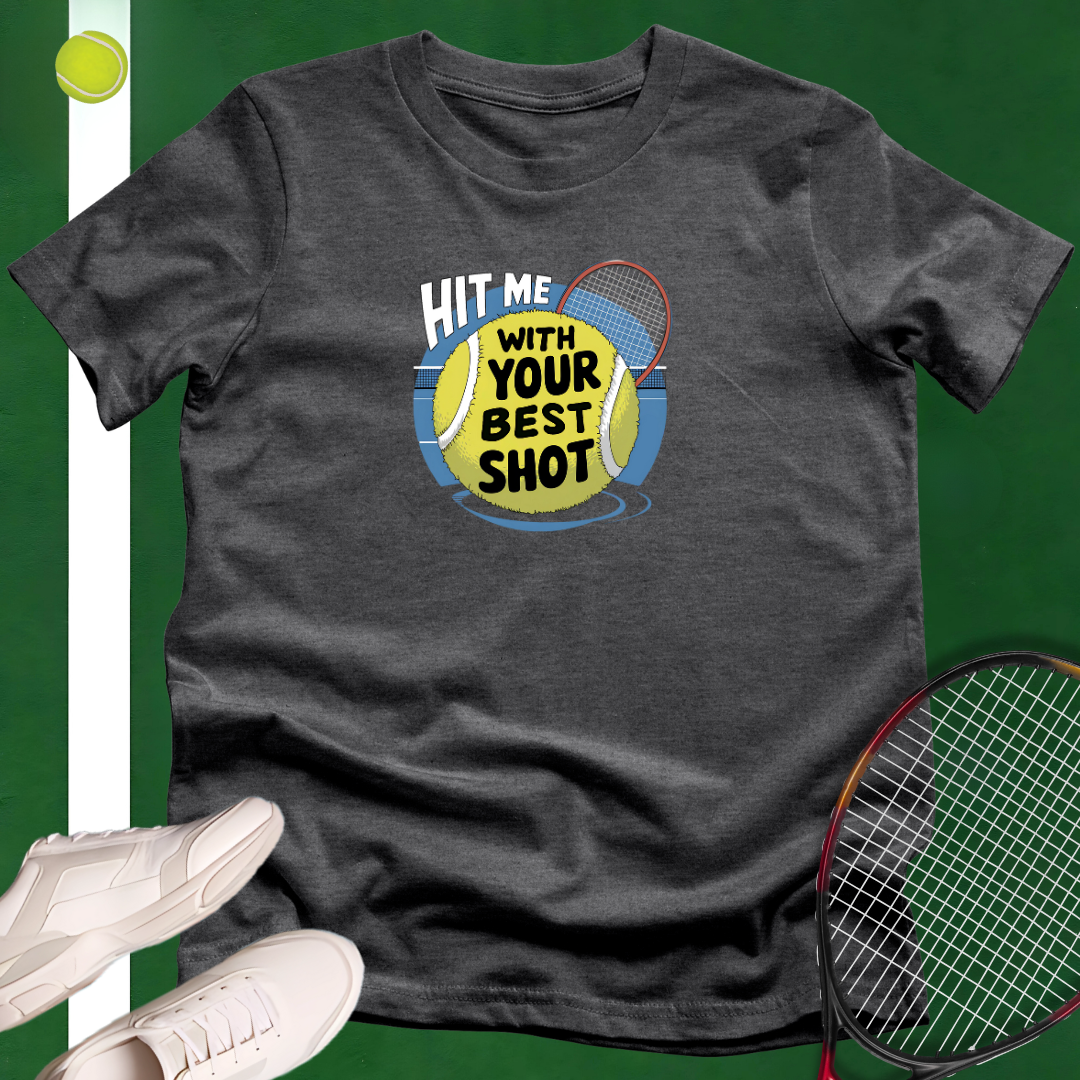 Hit Me With Your Best Shot T-Shirt