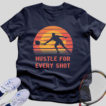 Hustle For Every Shot T-Shirt