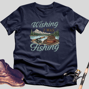 Wishing I Was Fishing T-Shirt