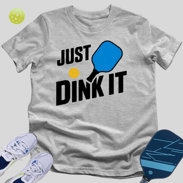 Just Dink It T-Shirt