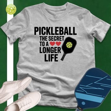 Pickleball The Secret To A Longer Life T-Shirt