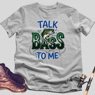 Talk Bass To Me T-Shirt