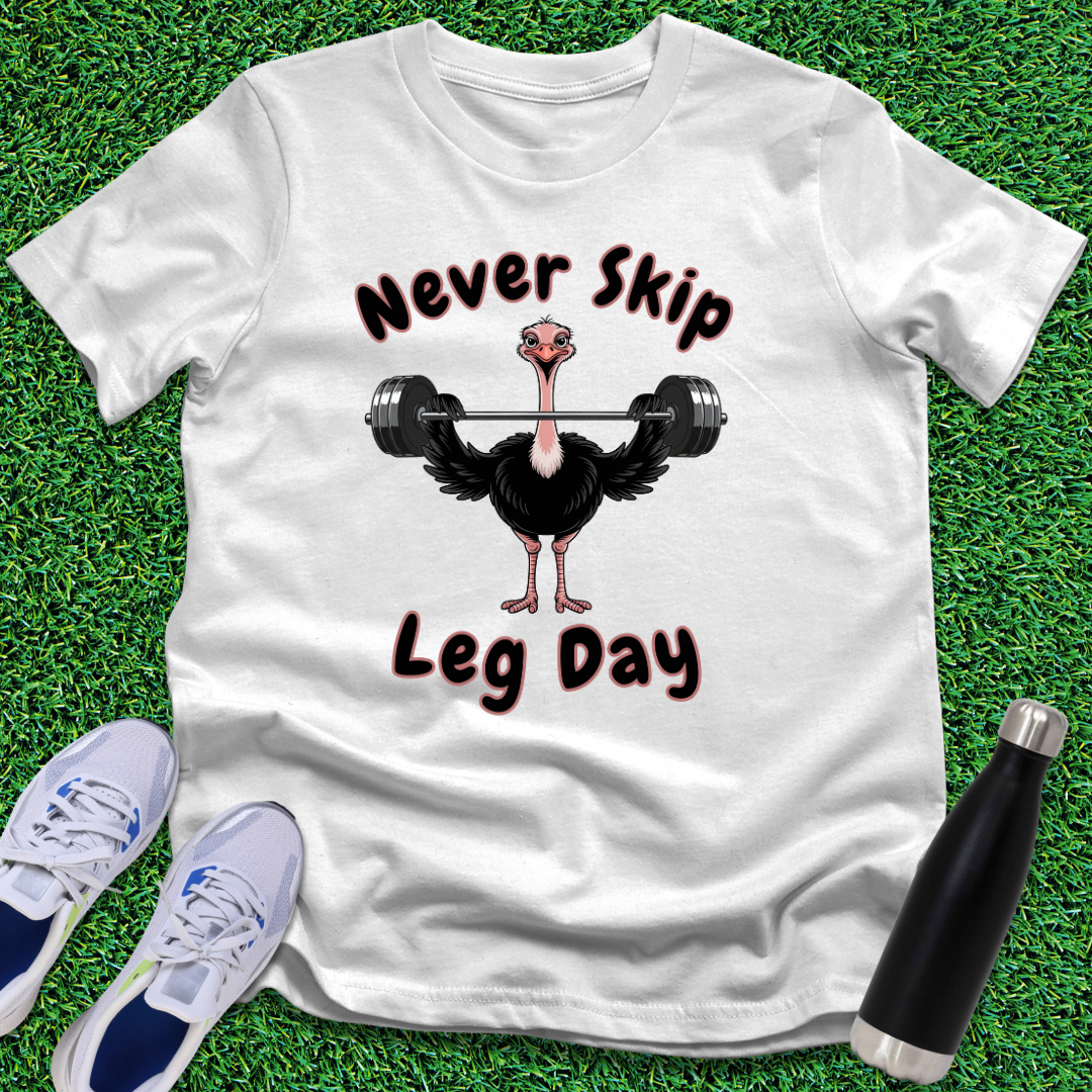 Never Skip Leg Day T-Shirt