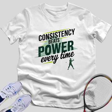 Consistency Beats Power T-Shirt