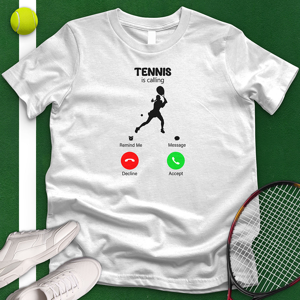 Tennis Is Calling T-Shirt